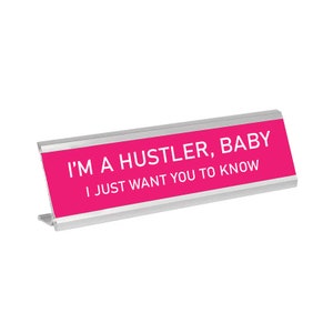 Funny Desk Name Plate, Gift for Coworker, Funny White Elephant Gift, I'm a Hustler Baby, Desk Accessory, Funny Work Gift, Funny Name Plate