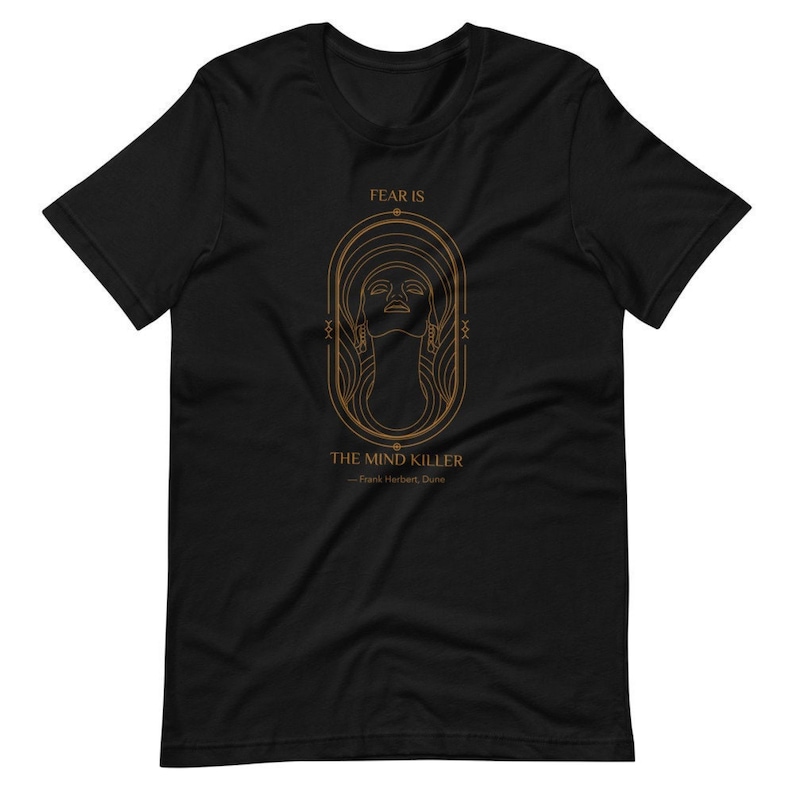 Sci-Fi T-Shirt, Dune Quote, Fear is the mind killer, Occult Gothic Horror Shirts Frank Herbert, Dune Shirt, Science Fiction, Gift Book Lover