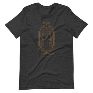 Sci-Fi T-Shirt, Dune Quote, Fear is the mind killer, Occult Gothic Horror Shirts Frank Herbert, Dune Shirt, Science Fiction, Gift Book Lover