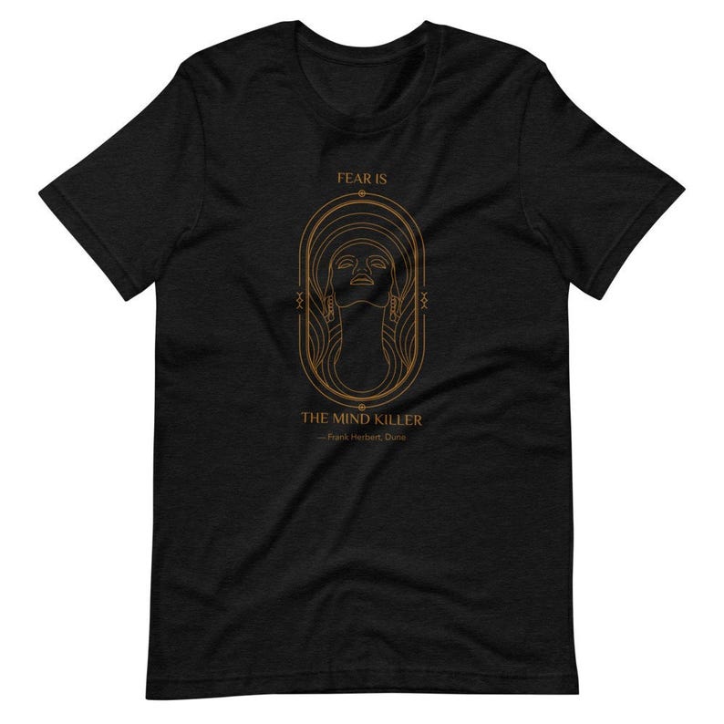 Sci-Fi T-Shirt, Dune Quote, Fear is the mind killer, Occult Gothic Horror Shirts Frank Herbert, Dune Shirt, Science Fiction, Gift Book Lover