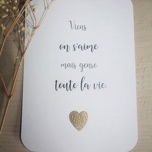 Carte citation amour "Viens on s'aime mais genre toute la vie". Cadeau Saint Valentin, mariage, couple, anniversaire rencontre