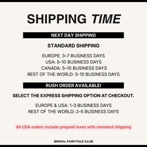 Peut inclure: Fond blanc avec texte noir indiquant les informations d'exp&eacute;dition. Le texte "SHIPPING TIME" est en &eacute;vidence. Le texte comprend "NEXT DAY SHIPPING", "STANDARD SHIPPING" et "RUSH ORDER AVAILABLE!" avec les d&eacute;lais de livraison pour diff&eacute;rentes r&eacute;gions. Le texte "BRIDAL FAIRYTALE CLUB" est en bas.