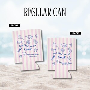 May include: Two can coolers with a pink and white striped pattern. Each cooler has blue illustrations of beach-themed items and the text "Last Toast on the Coast" and "Laura's Bach, Cancun, Mexico". The text "Regular Can" is at the top.