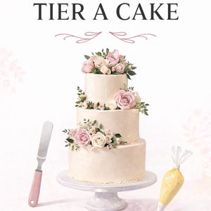 May include: A three-tiered cake decorated with pink and white roses and greenery sits on a white cake stand. The image includes a pink-handled spatula, a piping bag, and the text "HOW TO CORRECTLY TIER A CAKE".