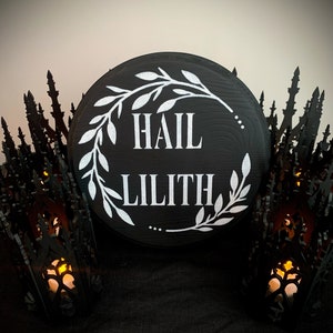 Hail Lilith sign, gothic wall art, goth decor, home decor, macabre decor, spooky sign, haunting sign, painted wood sign