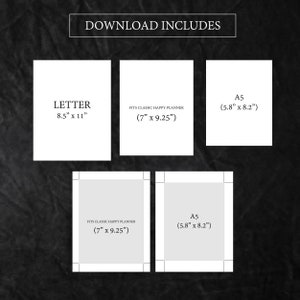 May include: Download includes printable planner pages in three sizes: Letter (8.5 inches by 11 inches), A5 (5.8 inches by 8.2 inches), and Classic Happy Planner size (7 inches by 9.25 inches).