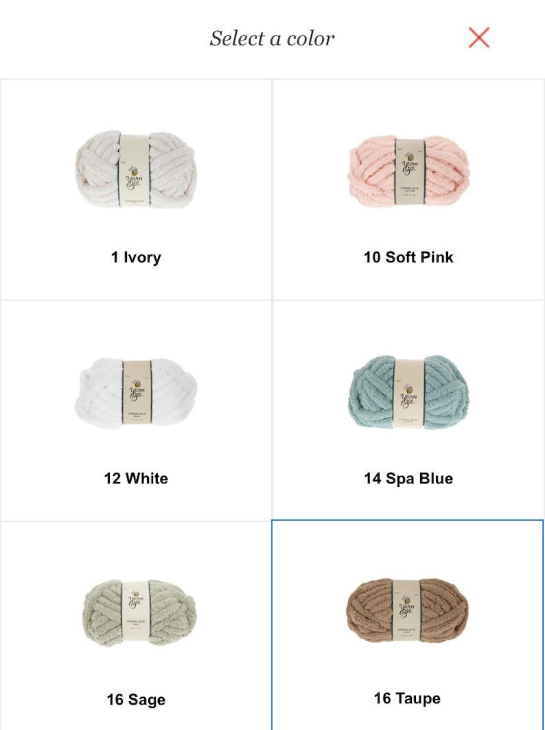 May include: Image of various colors of chunky yarn. The colors include ivory, soft pink, white, spa blue, sage, and taupe. Each skein has a label with the text "Yarn Bee". The text "Select a color" is at the top.