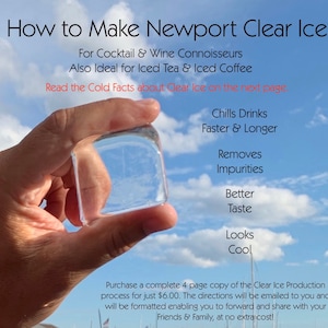 May include: A clear ice cube held in a hand against a blue sky with white clouds. The text reads "How to Make Newport Clear Ice" and lists the benefits of using clear ice, including "Chills Drinks Faster & Longer", "Removes Impurities", "Better Taste", and "Looks Cool".