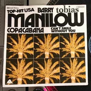 1978 Barry Manilow - Copacabana / Can&#39;t Smile Without You, Vinyl, 7&quot;, 45 RPM, Single, Stereo