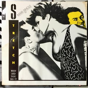 1985 Stretch - Why Did You Do It , Vinyl, 12&quot;, Maxi-Single, 45 RPM