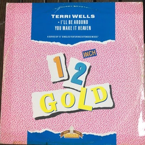 1988 Terri Wells - I&#39;ll Be Around / You Make It Heaven , Vinyl, 12&quot;, 45 RPM