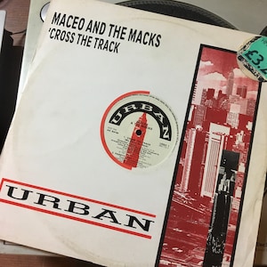 1987 Maceo & The Macks - Cross The Track (We Better Go Back) Vinile, 12&quot;, 45 giri