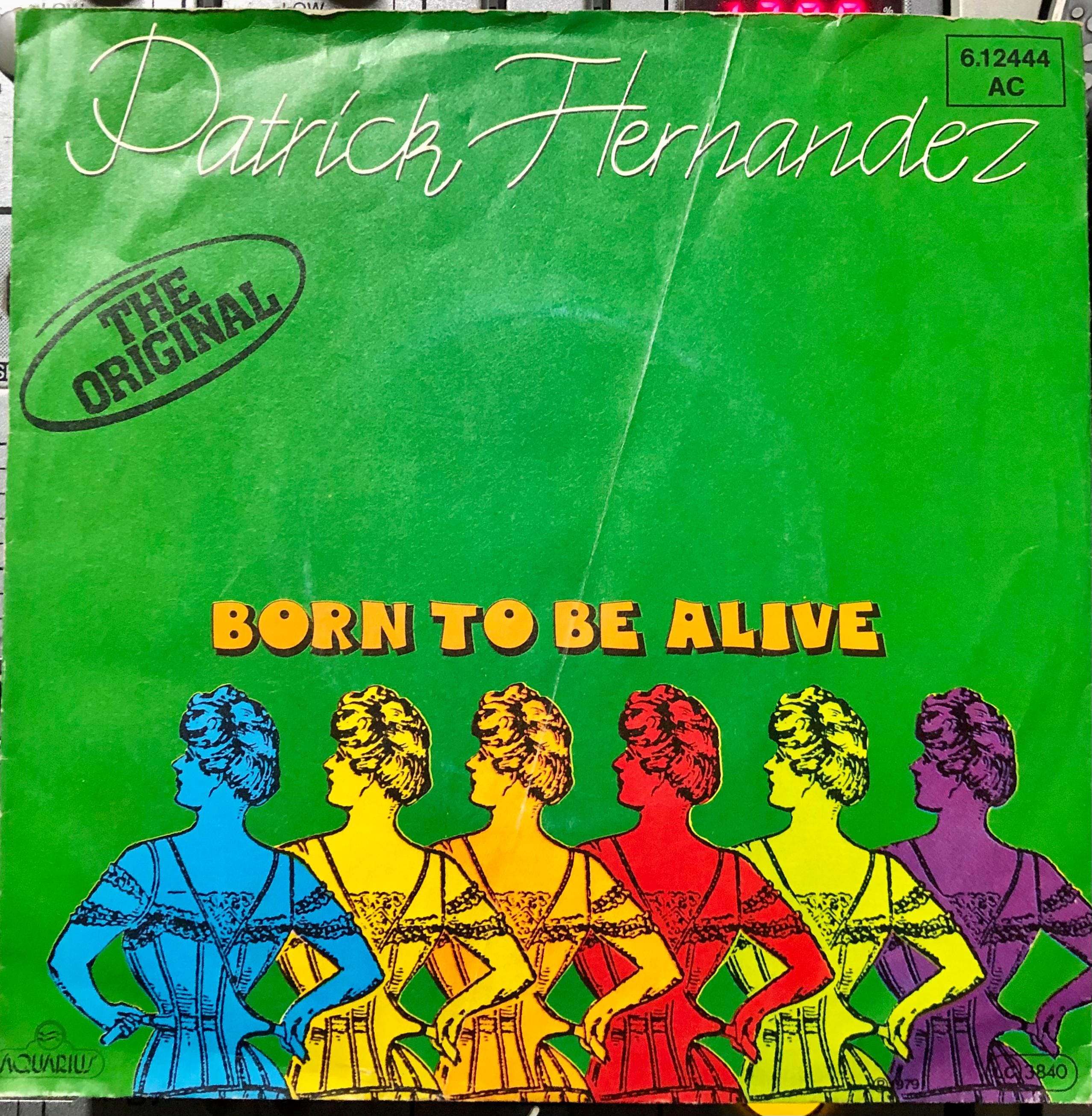 1979 Patrick Hernandez - Born to Be Alive , Vinyl, 7