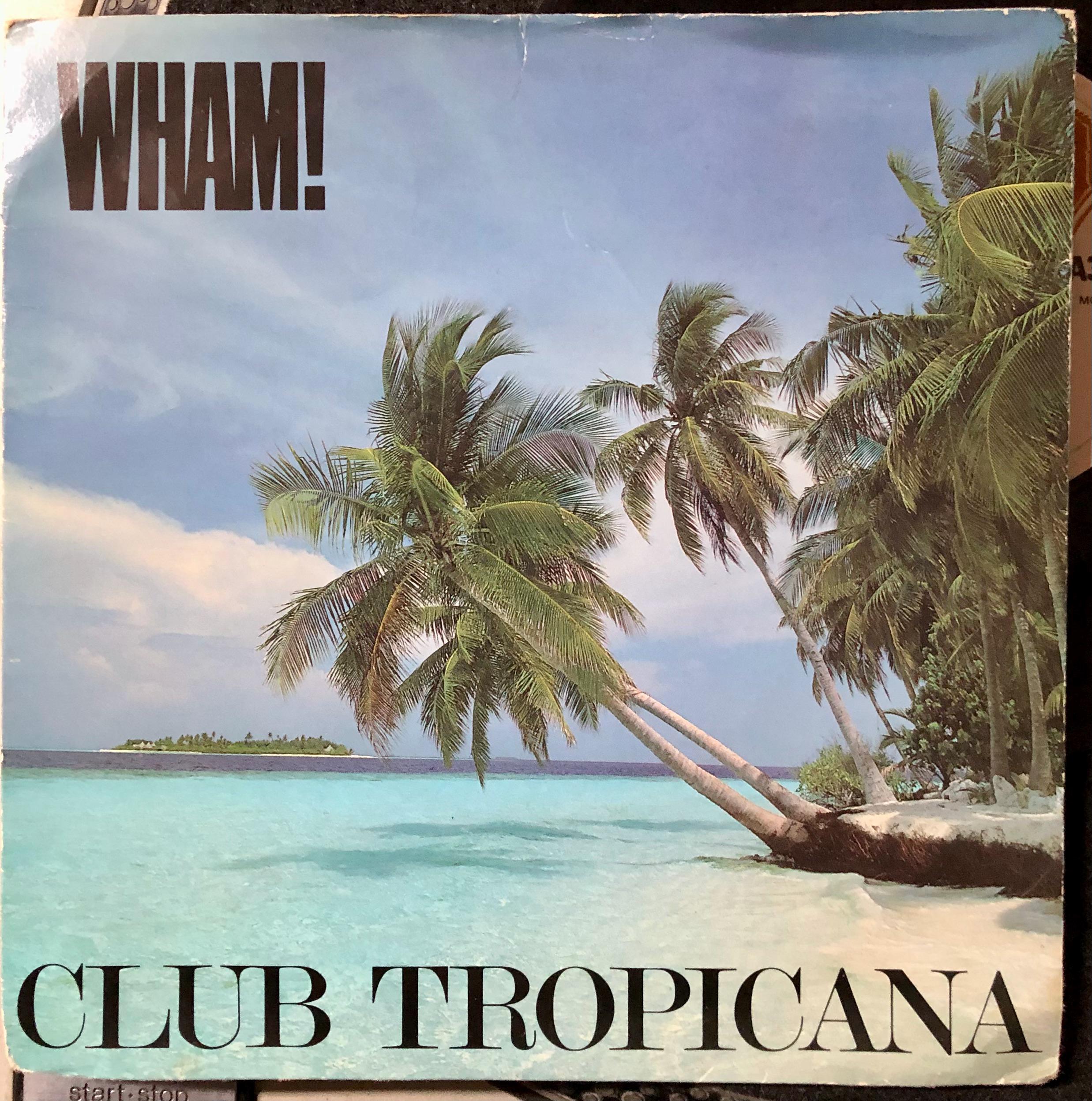 1983 Wham! - Club Tropicana , Vinyl, 7