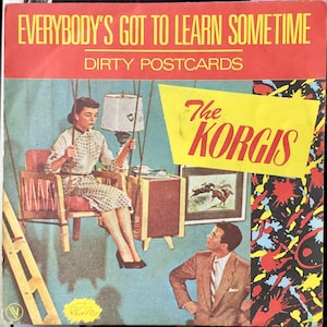 1990 The Korgis - Everybody&#39;s Got To Learn Sometime ,  Vinyl, 7&quot;, 45 RPM, Single