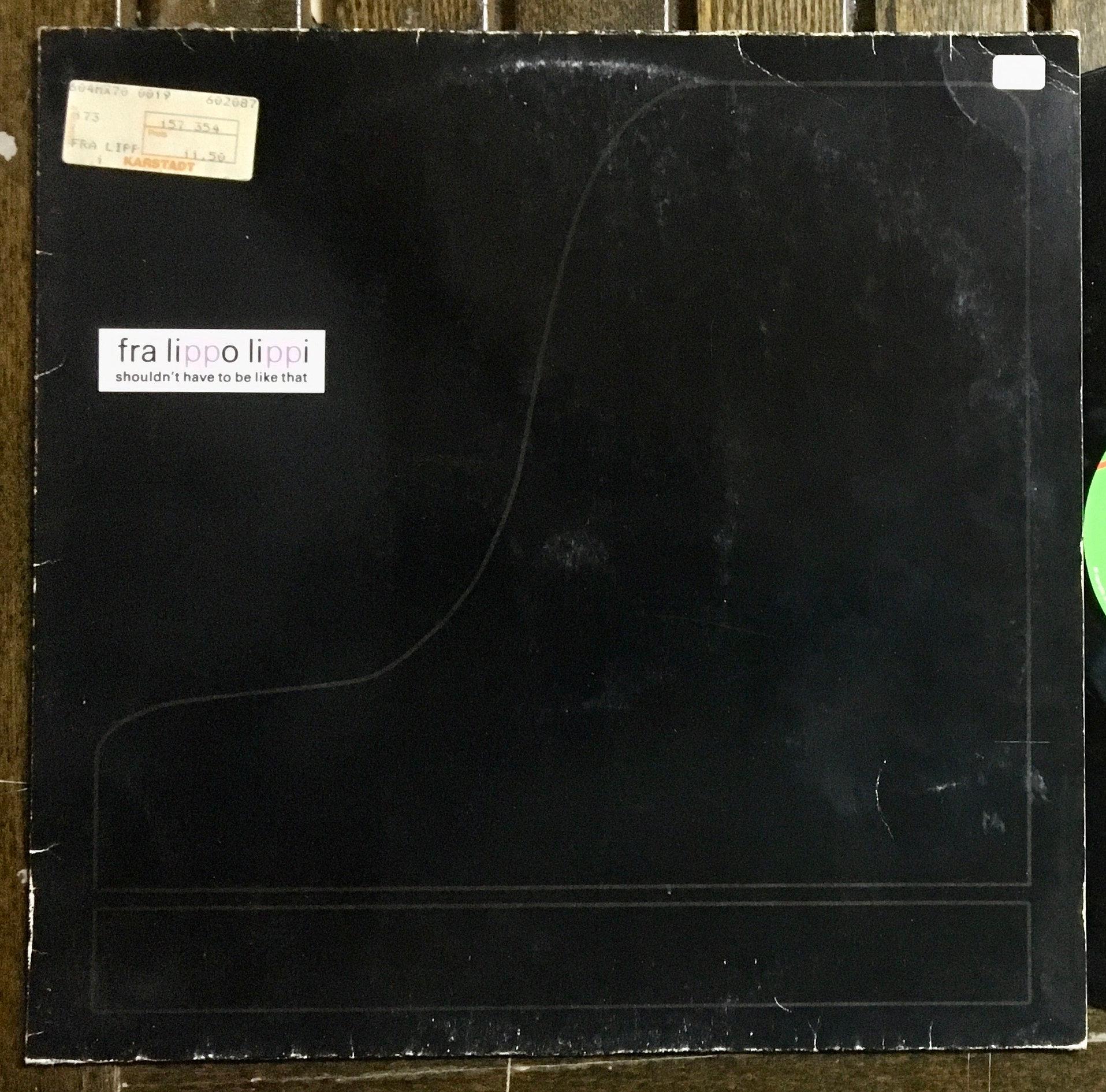 1986 Fra Lippo Lippi - Shouldn't Have to Be Like That Vinyl 12