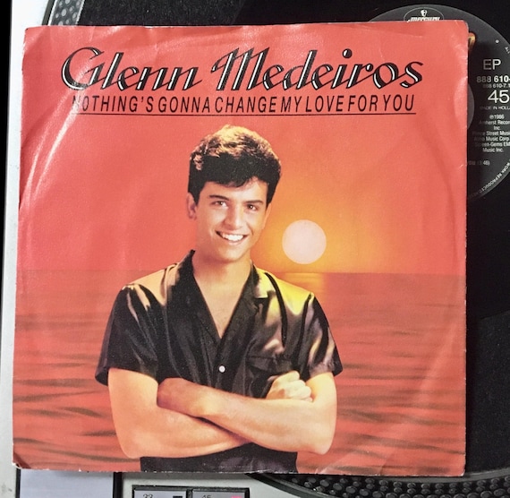 Glenn Medeiros - Nothing's Gonna Change My Love for You Vinyl 7