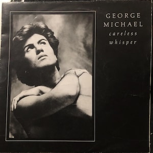 1984 George Michael - Careless Whisper , Vinyl, 7", Single, 45 RPM