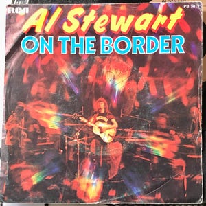 1977 Al Stewart - On The Border , Vinyl, 7", 45 RPM, Singel