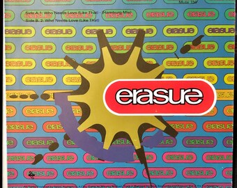 1992 Erasure - Who Needs Love (Like That) Vinilo, 7", 45 RPM, Sencillo
