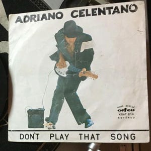 1977 Adriano Celentano - Don&#39;t Play That Song Vinyl, 7&quot;, Single, Stereo