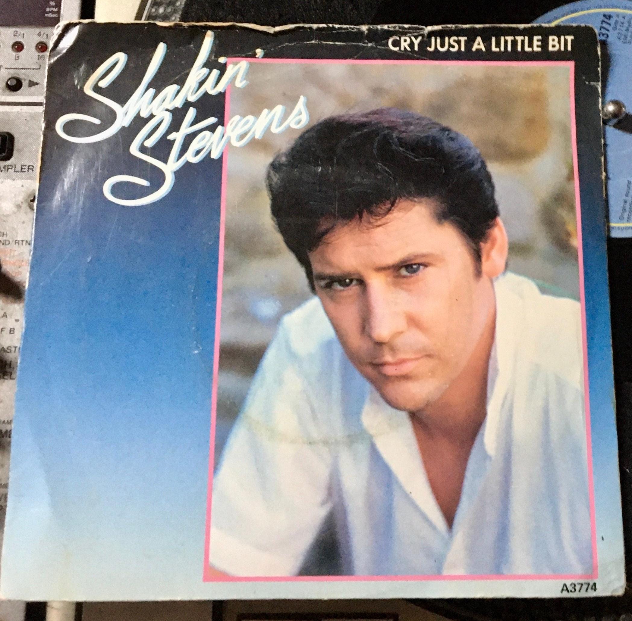1983 Shakin' Stevens – Cry Just A Little Bit , Vinyl, 7