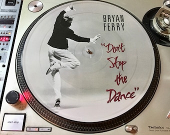 1985 Bryan Ferry - Don't Stop The Dance  Vinyl, 12", Picture Disc
