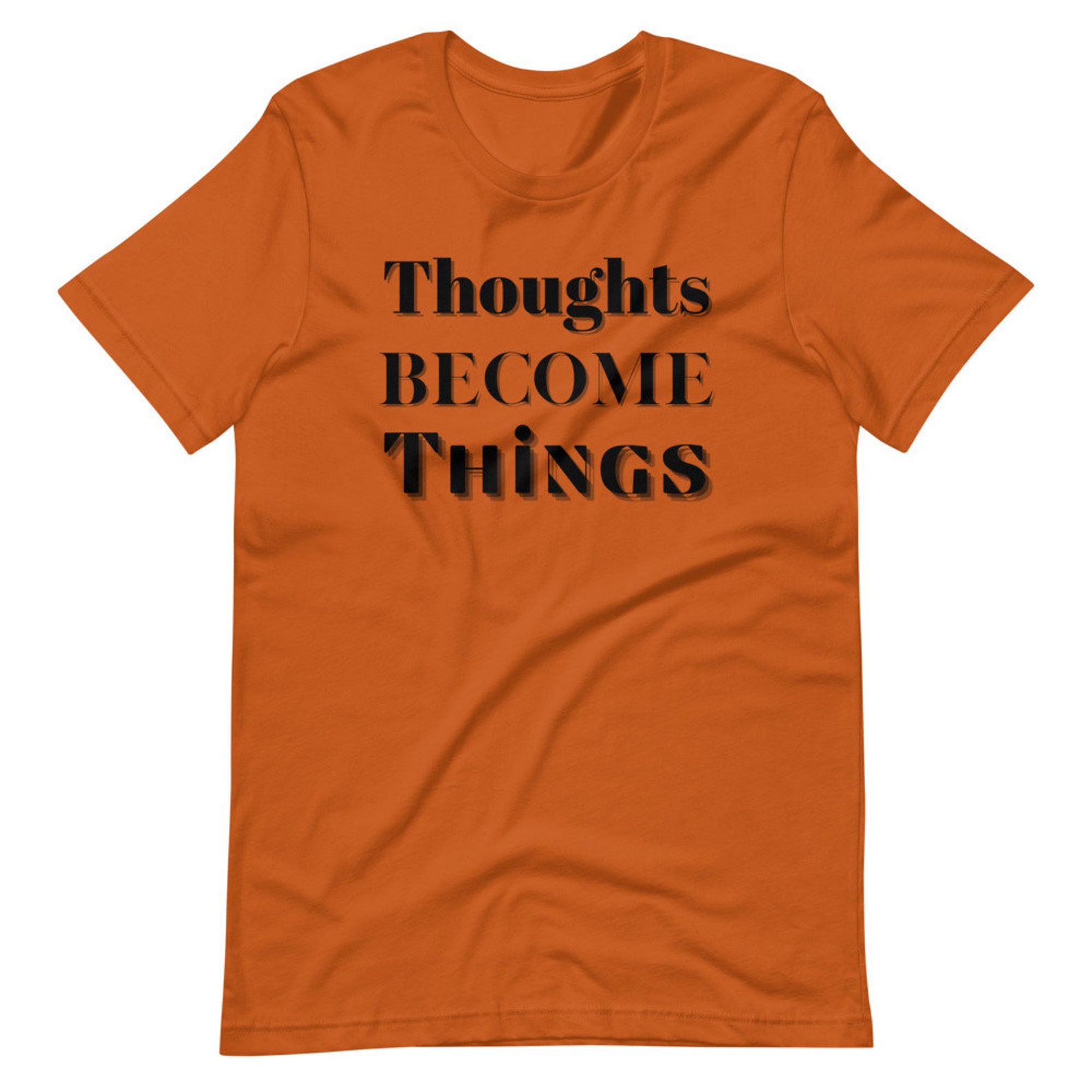 Thoughts Become Things T shirt Thoughts Become Things Gift Etsy