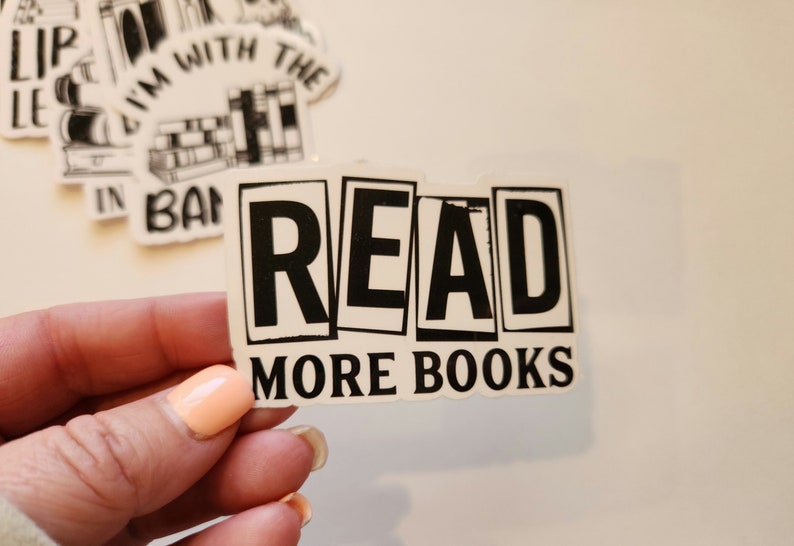 Book stickers, read more books, read banned books, read in peace,waterproof, Sticker, library sticker, bookish, gift idea, death by TBR More Books
