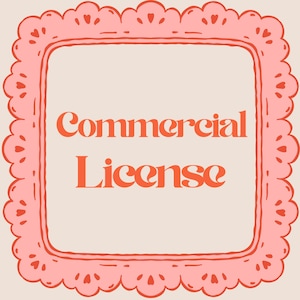 May include: A square, pink frame with a scalloped edge and heart-shaped cutouts surrounds the words "Commercial License" in orange. The background is a light beige colour, creating a soft, inviting aesthetic.