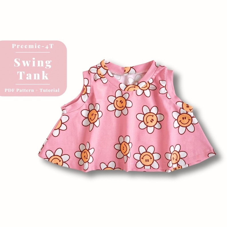 May include: Pink swing tank top with a daisy pattern featuring smiling faces. The top has a V-neck and a flared hem. The text on the image reads "Swing Tank" and "PDF Pattern + Tutorial".