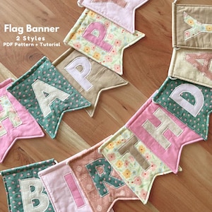 May include: A colourful fabric flag banner spelling out "BIRTHDAY". The flags are in shades of pink, green, and beige, with floral and polka dot patterns. The text "Flag Banner 2 Styles PDF Pattern + Tutorial" is also visible in the image.
