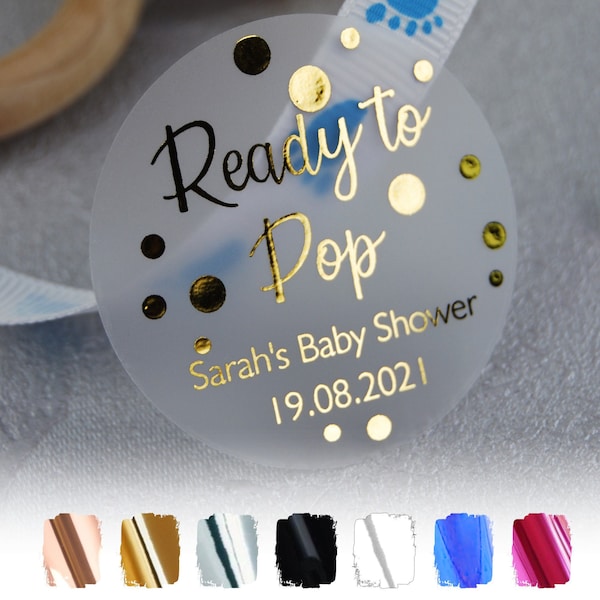 Ready To Pop Stickers, Baby Shower Semi Clear Labels for Party Bags. Custom Baby Shower Favour Labels in Metallic Foil.