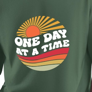 One Day At A Time T-Shirt: Motivational Recovery Gift