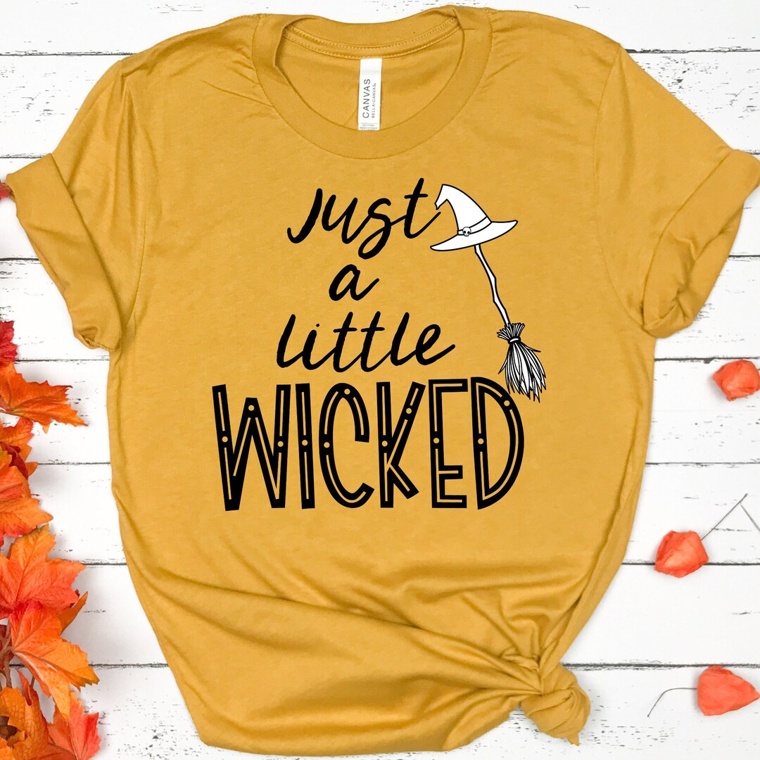 Halloween Shirt Witch Shirt Just a Little Wicked Shirt - Etsy