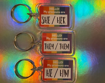 Pronouns Acrylic Keychains: she/her, he/him, they/them, she/her/they/them, he/him/they/them