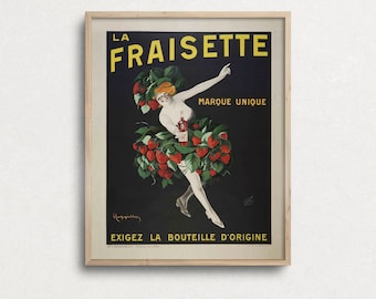 May include: A vintage poster advertising La Fraiset, a unique brand of strawberry liqueur. The poster features a woman in a dress made of strawberries, holding a bottle of the liqueur. The text on the poster reads "La Fraiset, Marque Unique, Exigez La Bouteille D'Origine."
