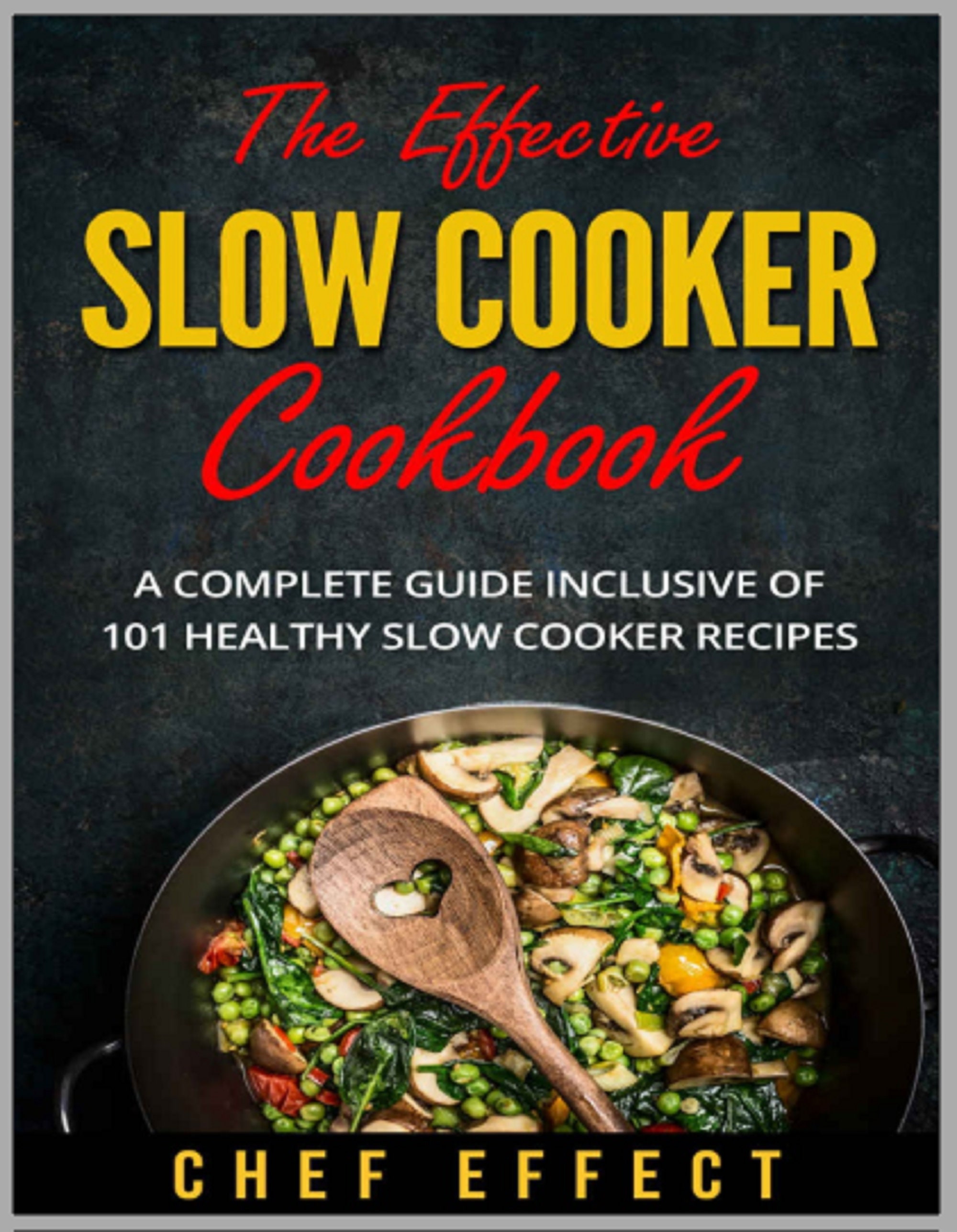 The Effective Slow Cooker Cookbook_ A Complete Guide Inclusive | Etsy