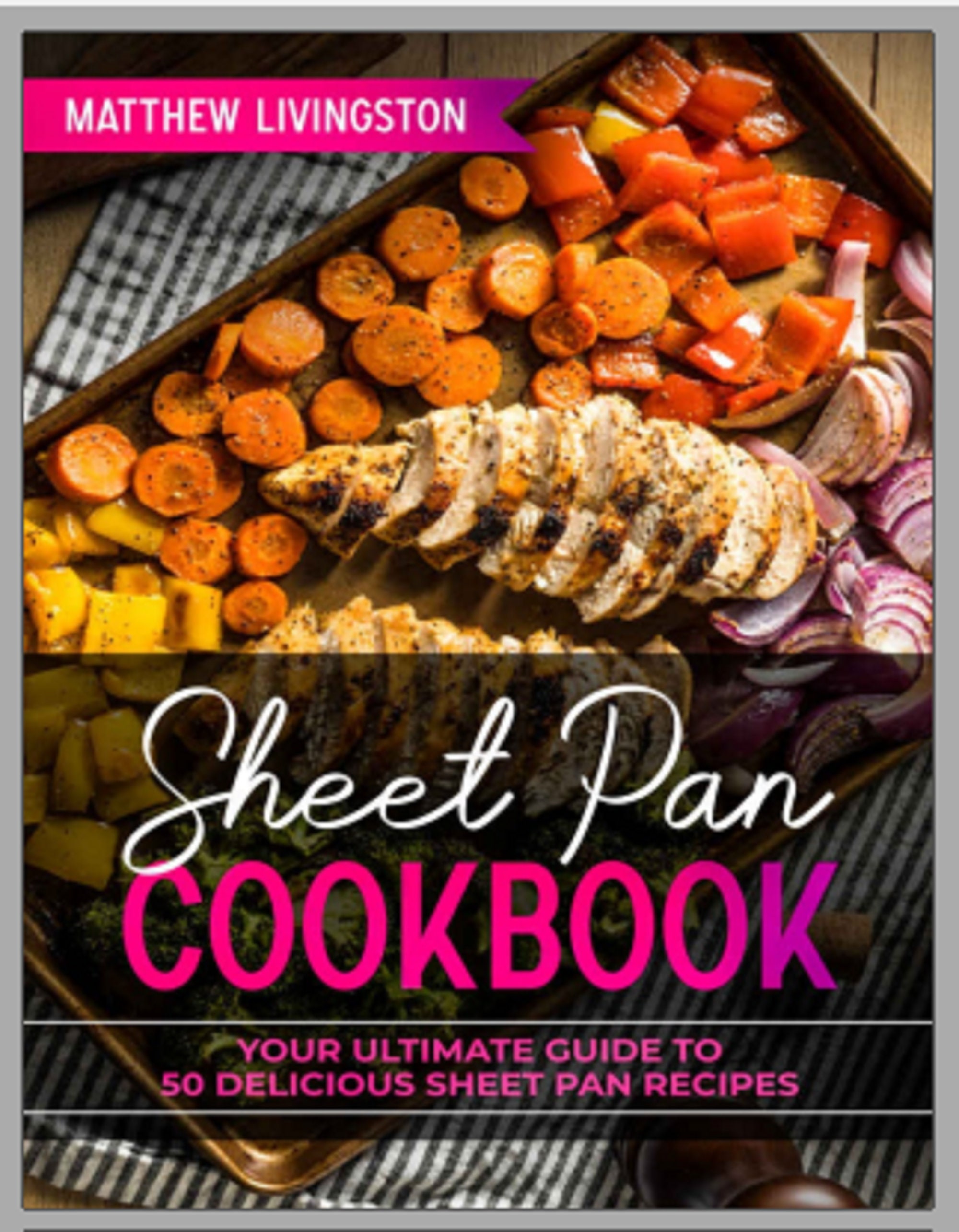 Sheet Pan Cookbook Your Ultimate Guide to 50 delicious Etsy