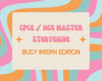 NCE / CPCE Studyguide (Busy Intern Edition)