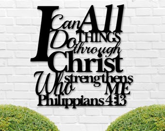 Black Friday, Cyber Monday Sale, Philippians 4:13 Metal Sign, I Can Do All Things Through Christ, Inspirational Wall Decor, Christian Home