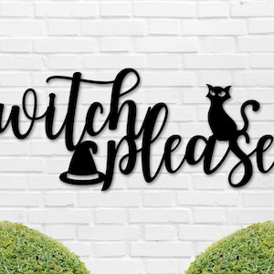 Witch Please Halloween Wall Decor, Funny Halloween Decor, Metal Halloween Decoration, Front door Sign, Door Metal Sign, Halloween porch Fall