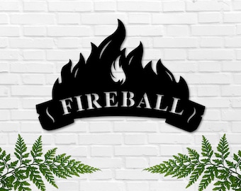 Fireball Metal Sign, Fireball Wall Art, Party Wall Decor, Unique Wall Art, Man Cave Decor, Gift for Him, Outdoor Metal Sign