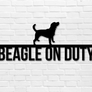 Beagle on duty, Beagle Metal sign, Dog Sign, Dog Lover Sign, Gift for Pet Owner, Dog On duty Sign, Dog Wall Art image 1