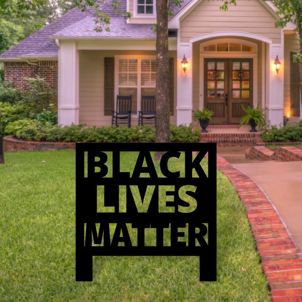 Black Lives Matter Yard Sign, BLM Metal Yard Art, Racial Equality, Human Rights, BLM Awareness, Make Change, Protest For Social Justice