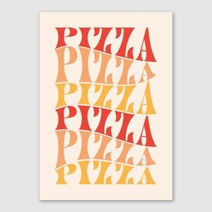 May include: A retro-style art print with the word "PIZZA" repeated in a stacked, wavy pattern. The word is rendered in a bold, stylized font, with each instance of the word in shades of red, orange, and yellow against a cream background.
