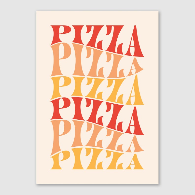 May include: A retro-style art print with the word "PIZZA" repeated in a stacked, wavy pattern. The word is rendered in a bold, stylized font, with each instance of the word in shades of red, orange, and yellow against a cream background.