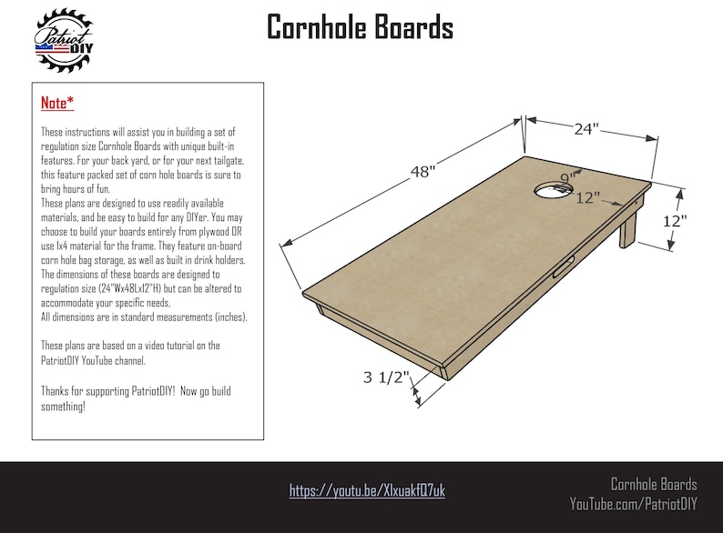 May include: Diagram of regulation-size cornhole boards with dimensions in inches. The boards are 48" long, 24" wide, and 12" high, with a 9" diameter hole. Includes text about building the boards and a link to a YouTube tutorial.