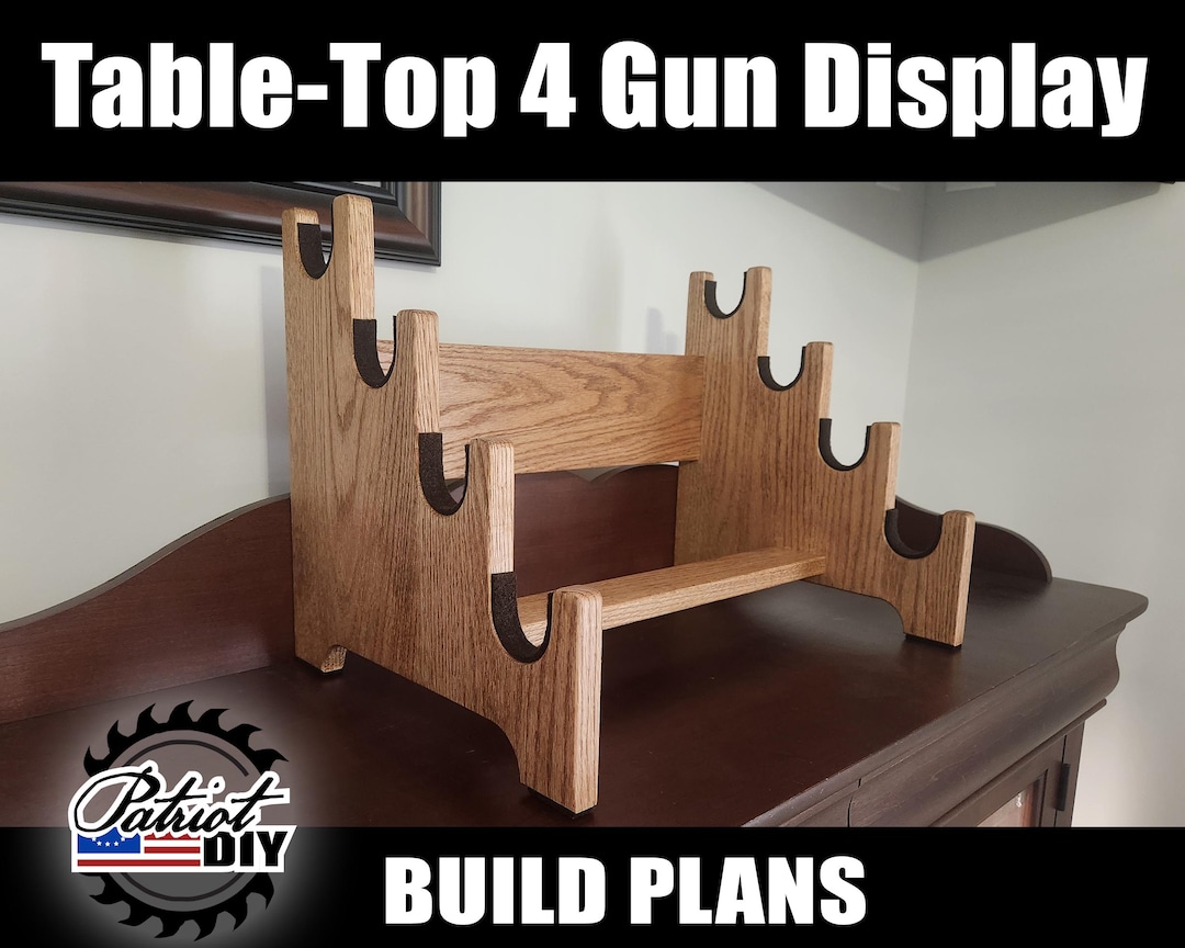 Gun Rack Table Table Top 4 Gun Display - DIGITAL BUILD PLANS / Woodworking / Gun Rack ...