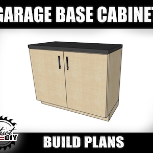 Garage Base Cabinet - Digital Build Plans / Garage Storage / Woodworking